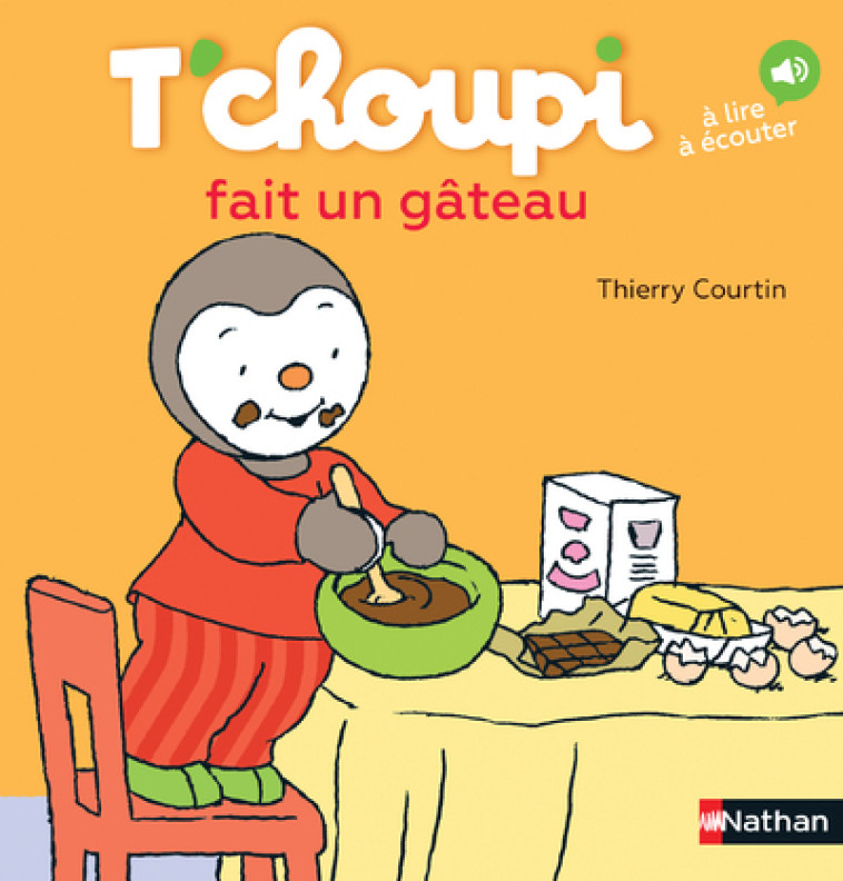 T'CHOUPI FAIT UN GATEAU - COURTIN THIERRY - NATHAN