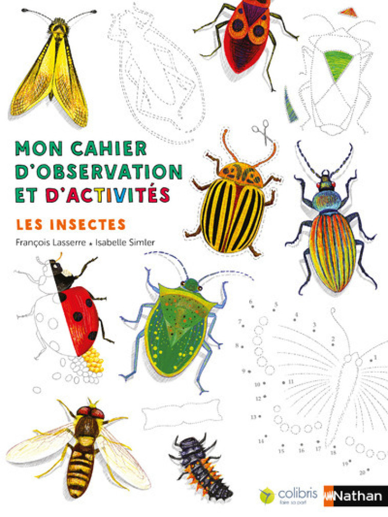 MON CAHIER D'OBSERVATION ET D'ACTIVITES:LES INSECTES - LASSERRE/SIMLER - NATHAN