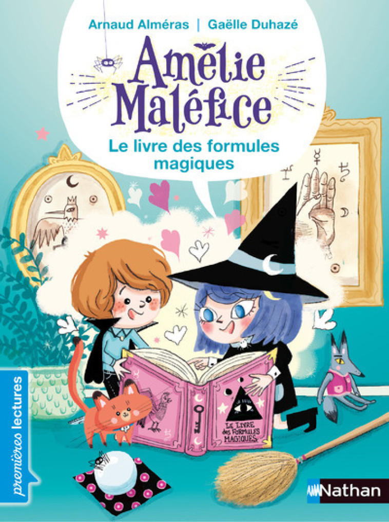 AMELIE MALEFICE : LE LIVRE DES FORMULES MAGIQUES - ALMERAS/DUHAZE - NATHAN