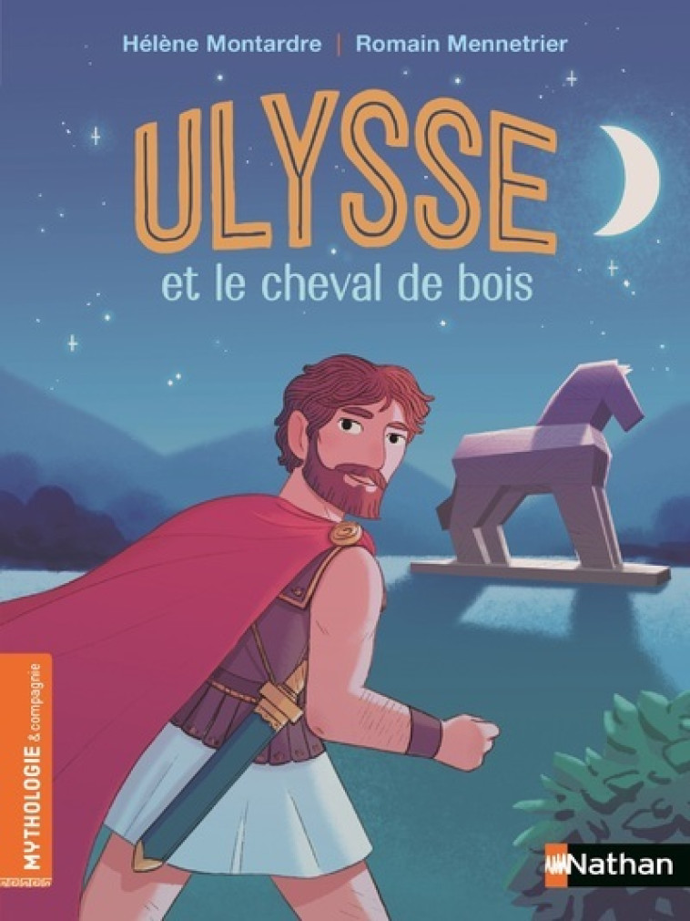 ULYSSE ET LE CHEVAL DE BOIS - MONTARDRE/MENNETRIER - NATHAN