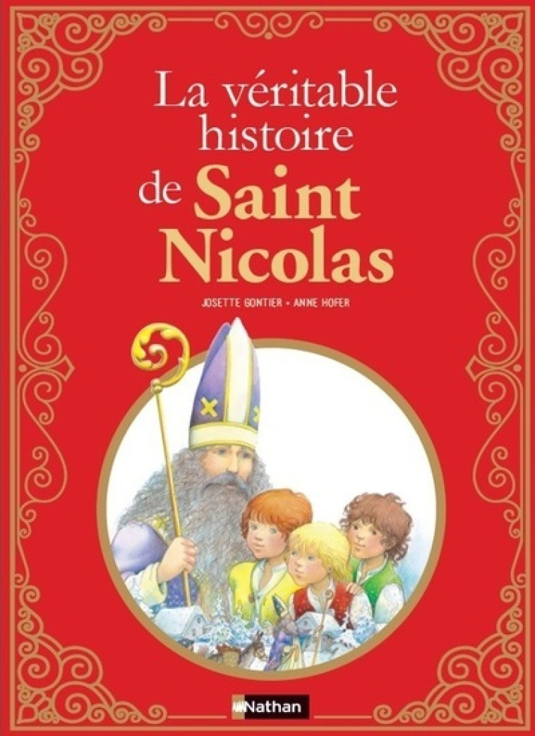 LA VERITABLE HISTOIRE DE SAINT NICOLAS - GONTIER/HOFER - NATHAN