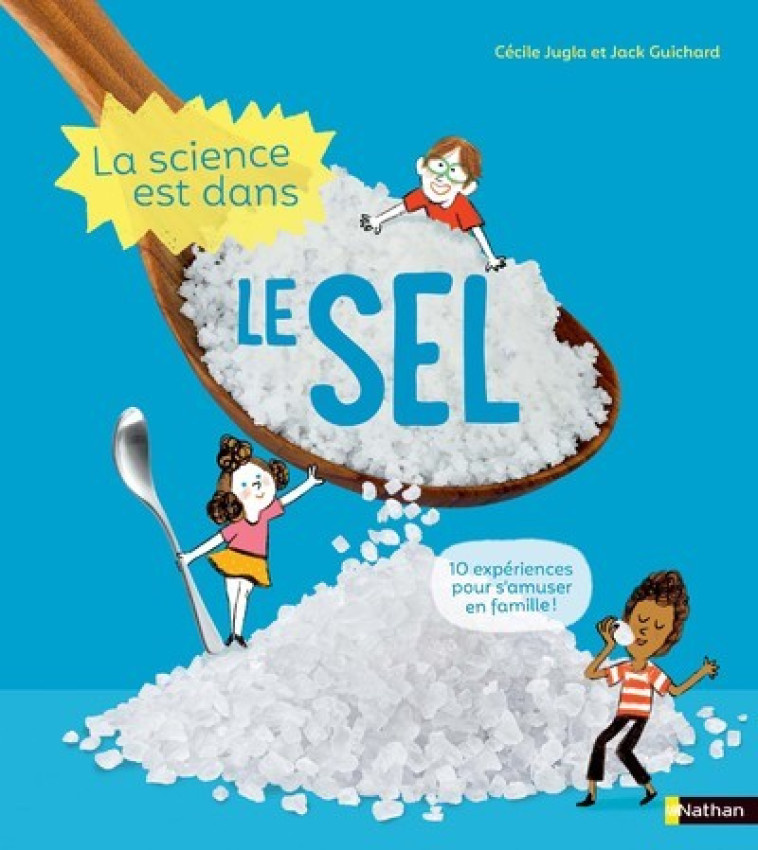 LA SCIENCE EST DANS LE SEL - GUICHARD/JUGLA/SIMON - NATHAN