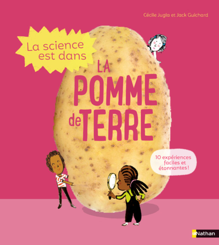 LA SCIENCE EST DANS LA POMME DE TERRE - GUICHARD/JUGLA/SIMON - NATHAN