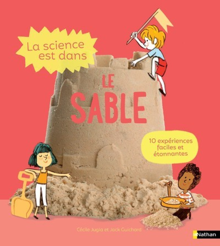 LA SCIENCE EST DANS LE SABLE - GUICHARD/JUGLA/SIMON - NATHAN