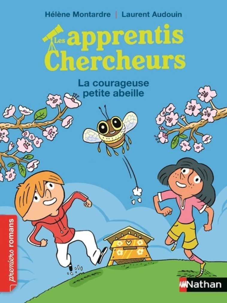 LES APPRENTIS CHERCHEURS - LA COURAGEUSE PE TITE ABEILLE 7 ANS - MONTARDRE/AUDOUIN - NATHAN