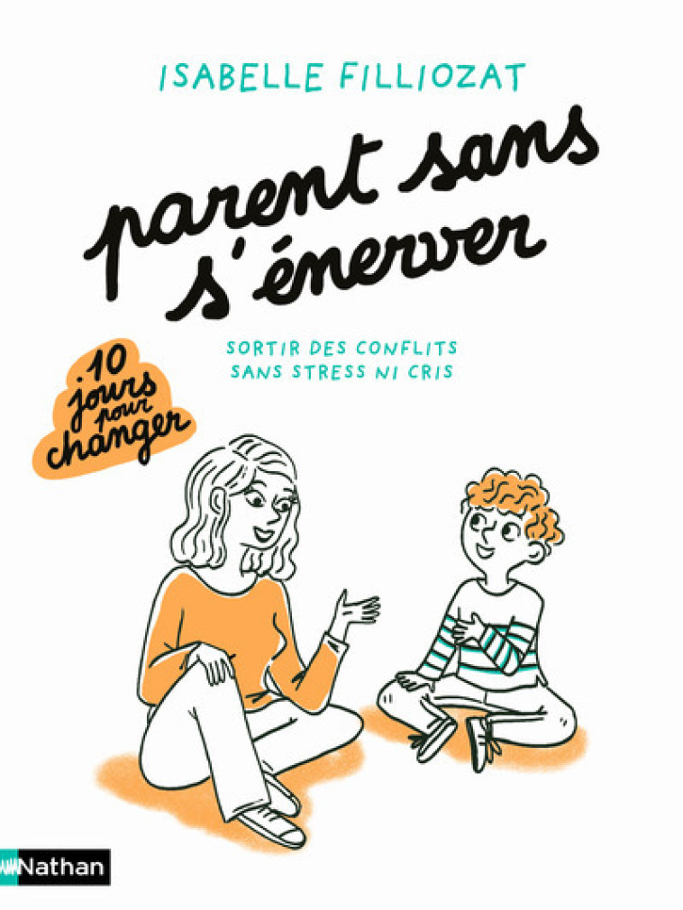 PARENT SANS S'ENERVER - FILLIOZAT ISABELLE - NATHAN