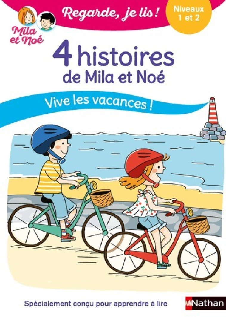 4 HISTOIRES DE MILA ET NOE VIVE LES VACANCES NIVEAU 1 ET 2 - BATTUT/DESFORGES - NATHAN