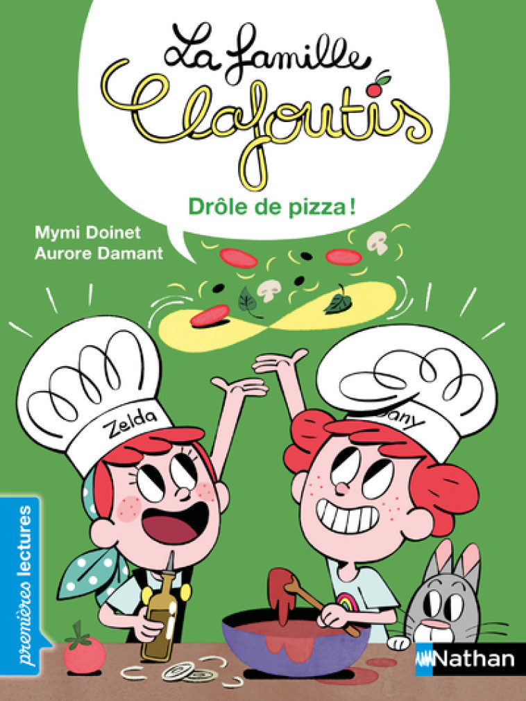 LA FAMILLE CLAFOUTIS : DROLE DE PIZZA ! CP NIVEAU 2 - DOINET/DAMANT - NATHAN