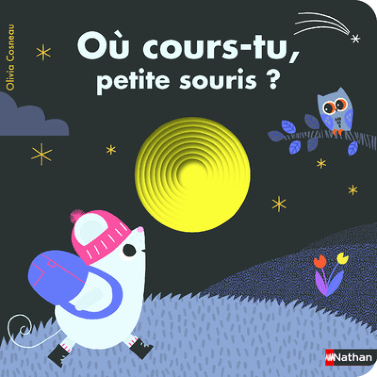 OU COURS-TU, PETITE SOURIS ? - COSNEAU - NATHAN