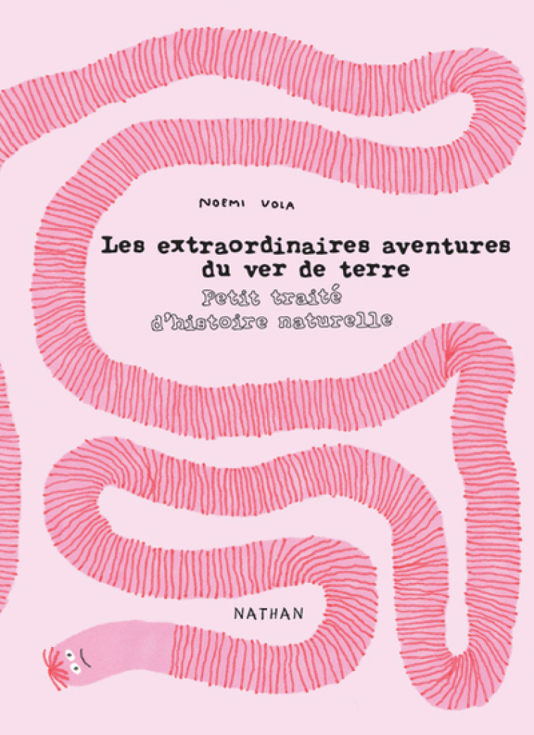 LES EXTRAORDINAIRES AVENTURES DU VER DE TERRE - VOLA - NATHAN