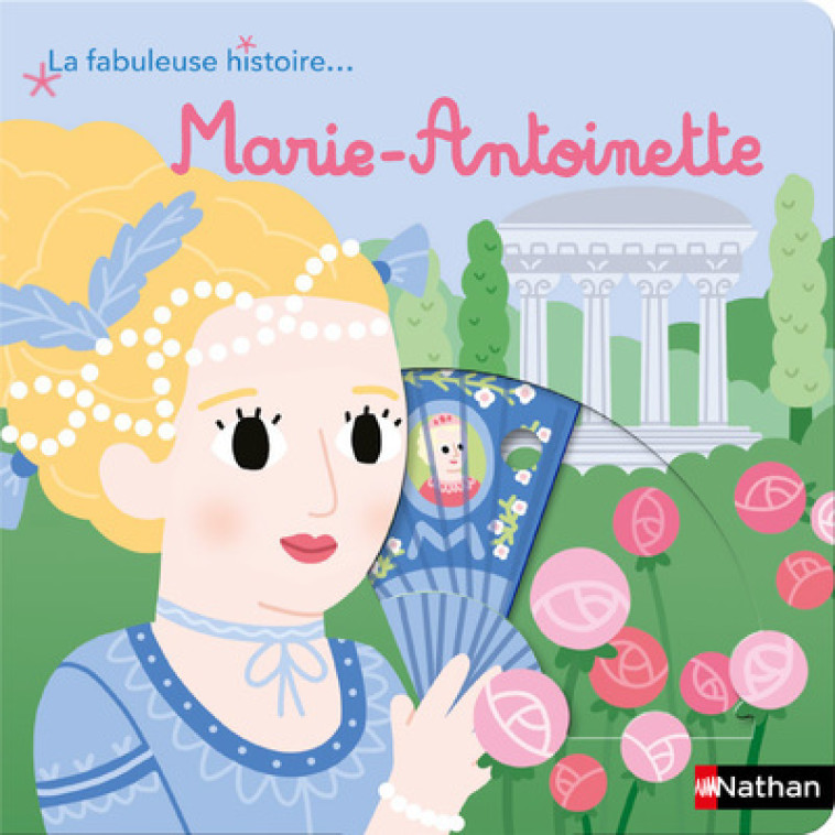 LA FABULEUSE HISTOIRE DE MARIE-ANTOINETTE - BILLET MARION - NATHAN