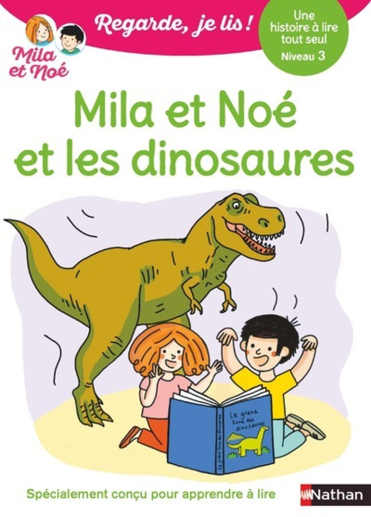 MILA ET NOE ET LES DINOSAURES  CP NIVEAU 3 - BATTUT/DESFORGES - NATHAN