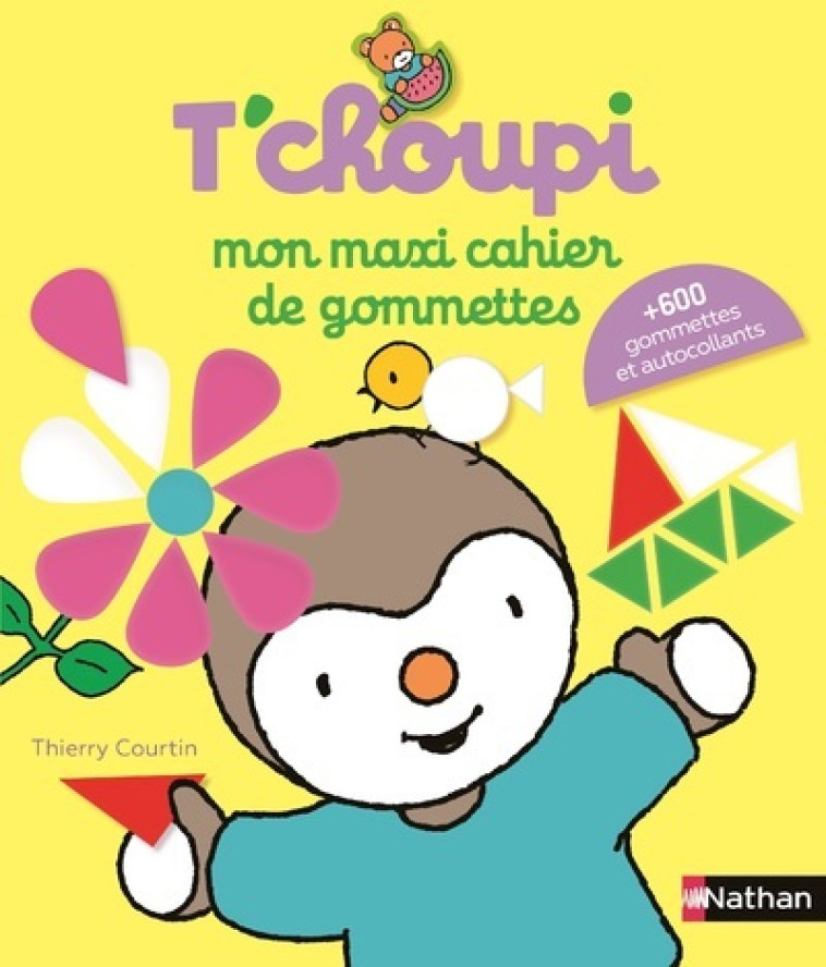 MON MAXI CAHIER DE GOMMETTES T'CHOUPI - COURTIN THIERRY - NATHAN