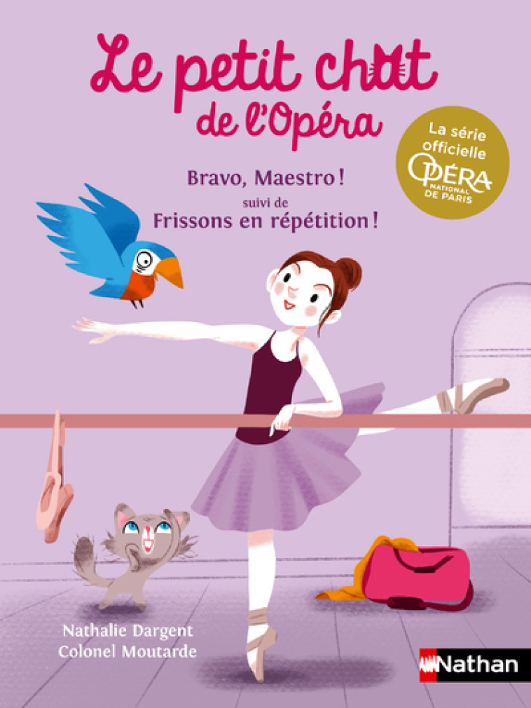 LE PETIT CHAT DE L'OPERA: BRAVO, MAESTRO ! SUIVI DE FRISSONS EN REPETITION ! - DARGENT - NATHAN