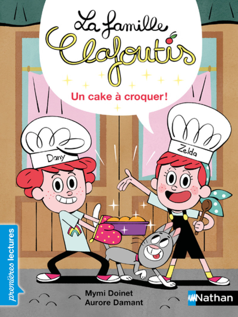 LA FAMILLE CLAFOUTIS T04 UN CAKE A CROQUER CP NIVEAU 1 - DOINET/DAMANT - NATHAN