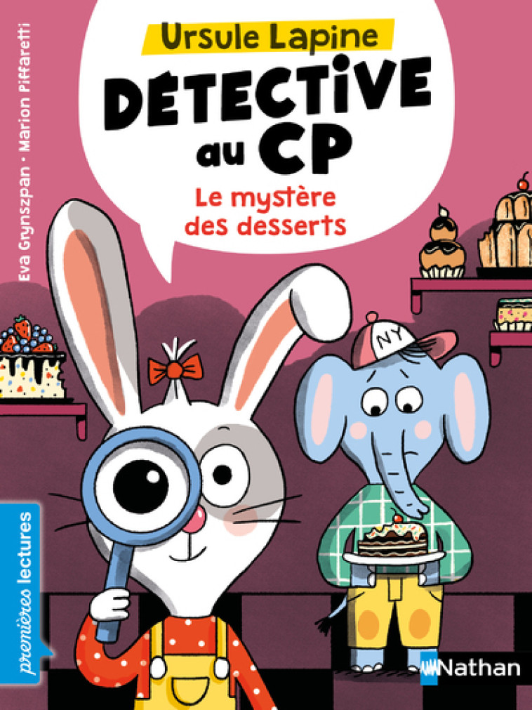 URSULE LAPINE, DETECTIVE AU CP: LE MYSTERE DES DESSERTS - GRYNSZPAN/PIFFARETTI - NATHAN