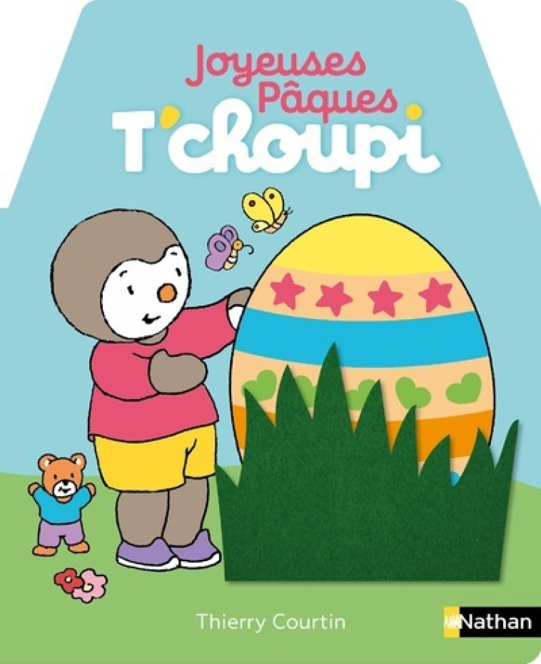 JOYEUSES PAQUES T'CHOUPI - COURTIN THIERRY - NATHAN