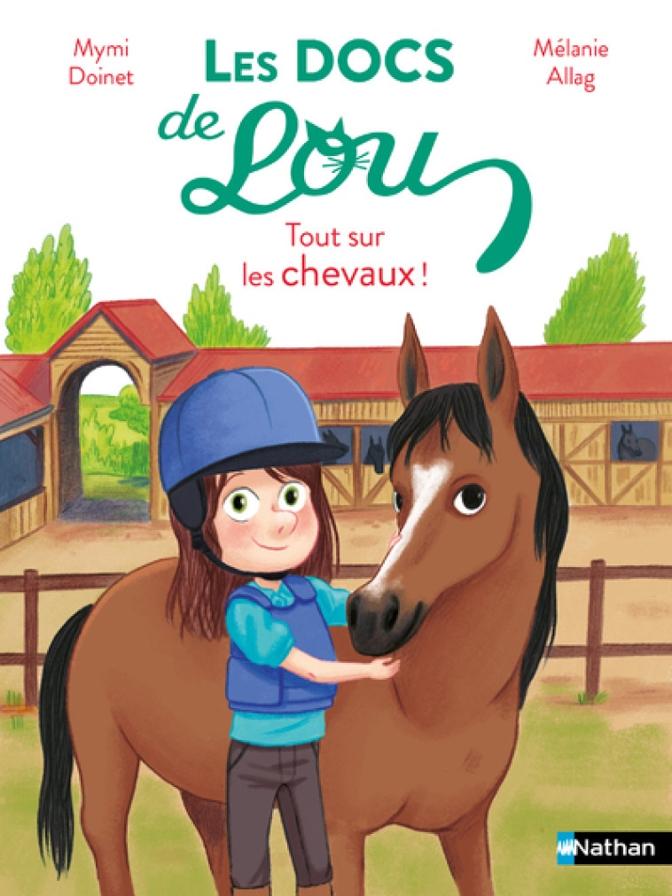 LES DOCS DE LOU - TOUT SUR LES CHEVAUX ! - DOINET/ALLAG - NATHAN