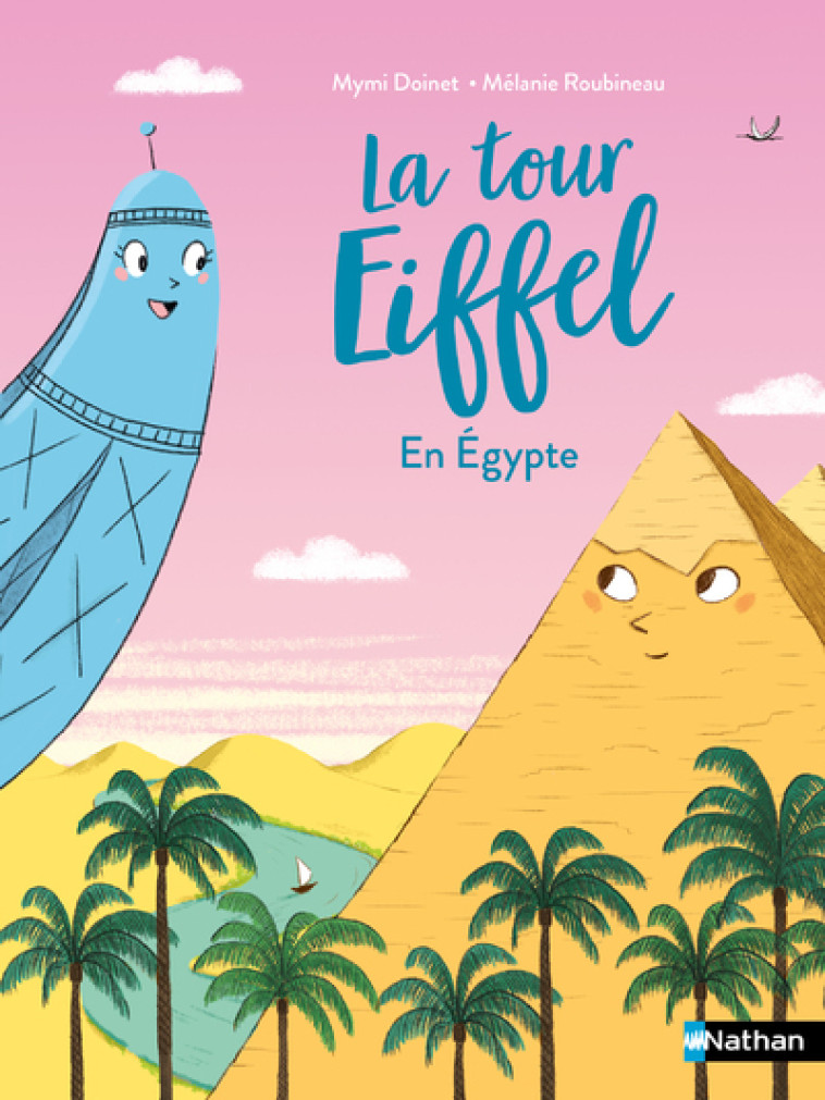 LA TOUR EIFFEL EN EGYPTE - DOINET/ROUBINEAU - NATHAN