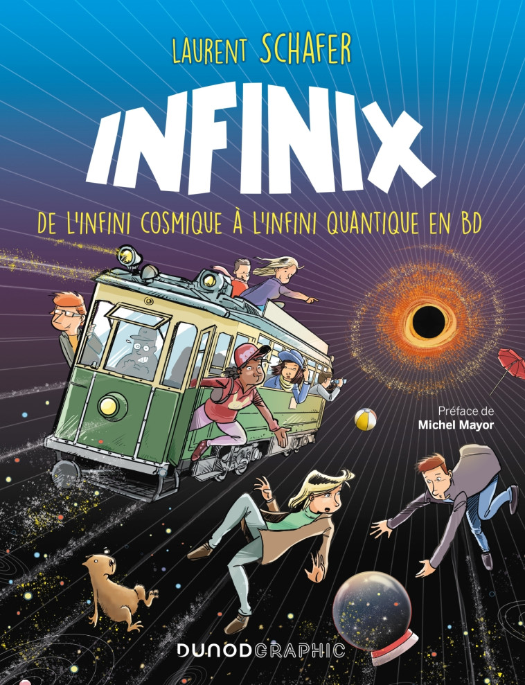 INFINIX - DE L'INFINI COSMIQUE A L'INFINI Q UANTIQUE EN BD - SCHAFER LAURENT - DUNOD