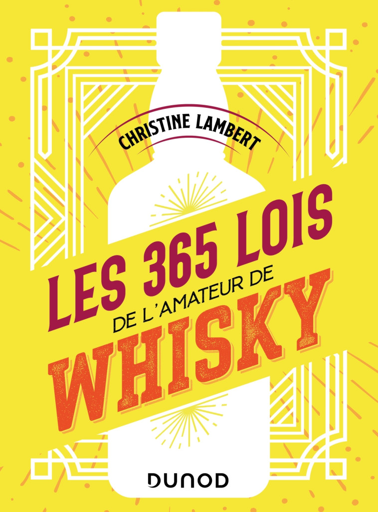 LES 365 LOIS DE L'AMATEUR DE WHISKY - LAMBERT CHRISTINE - DUNOD