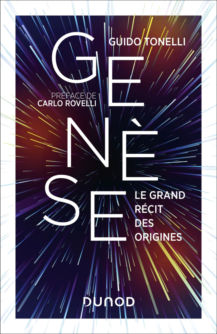 GENESE - LE GRAND RECIT DE L'UNIVERS - TONELLI GUIDO - DUNOD