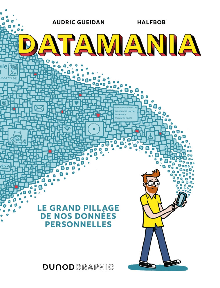 DATAMANIA - LE GRAND PILLAGE DE NOS DONNEES PERSONNELLES - GUEIDAN/HALFBOB - DUNOD