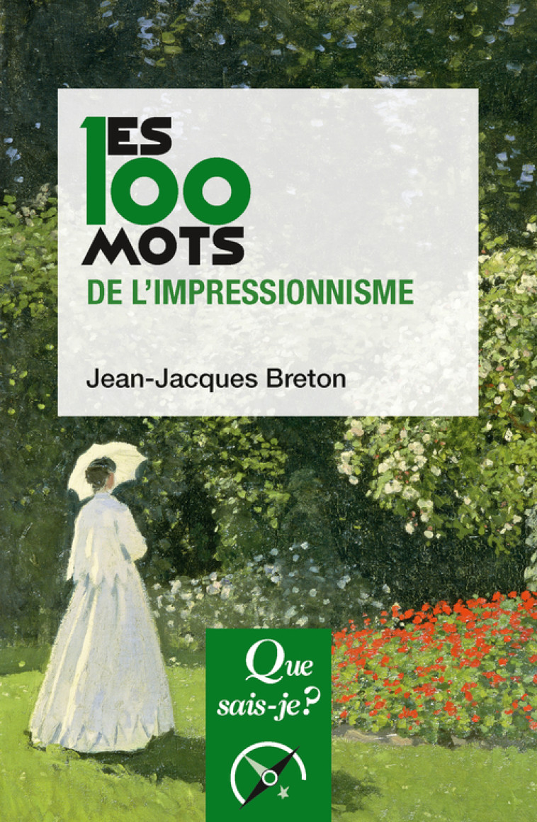 LES 100 MOTS DE L'IMPRESSIONNISME - BRETON JEAN-JACQUES - QUE SAIS JE