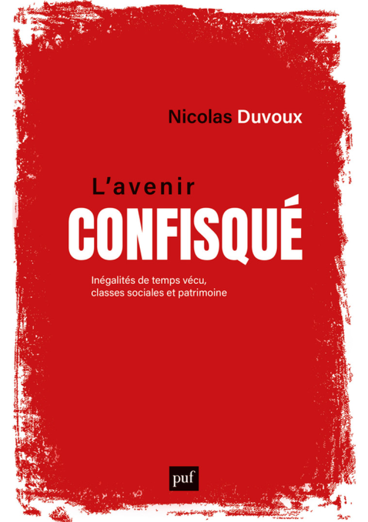 L'AVENIR CONFISQUE - DUVOUX NICOLAS - PUF