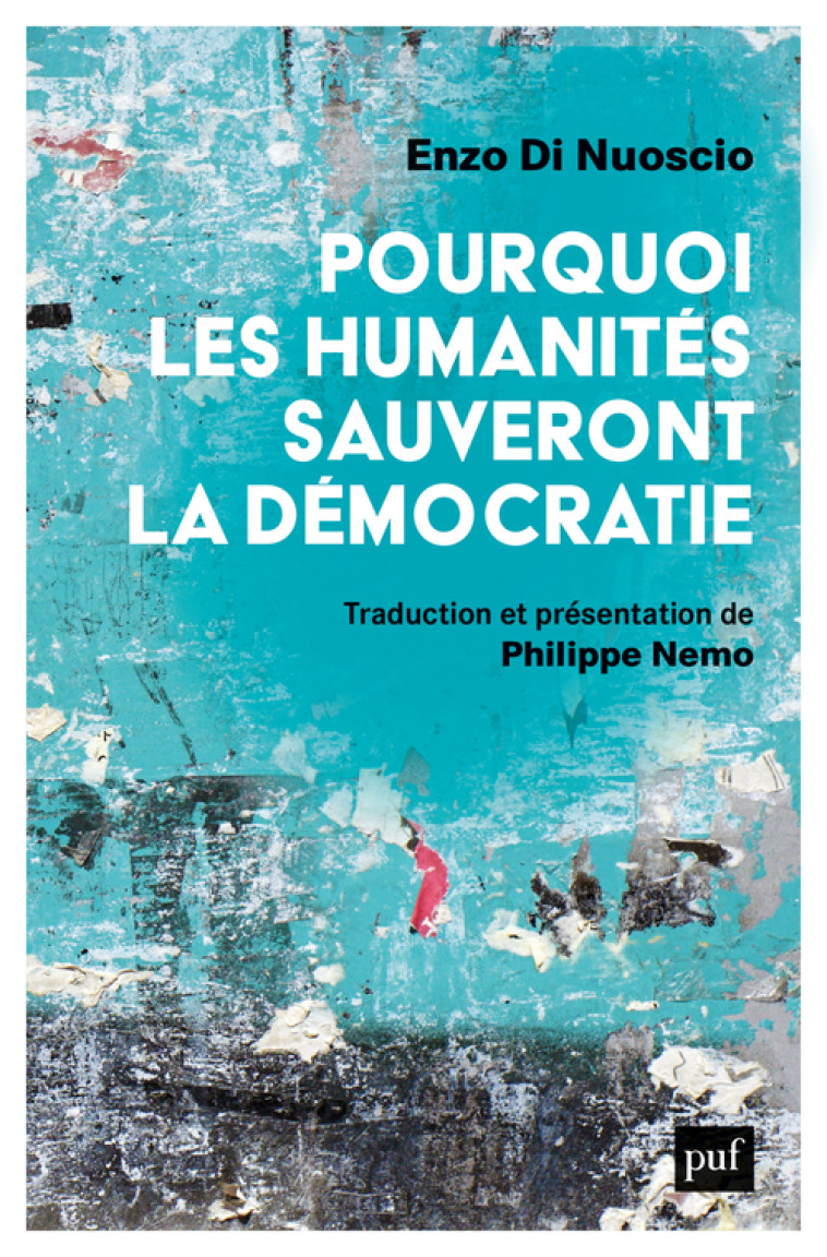 POURQUOI LES HUMANITES SAUVERONT LA DEMOCRATIE - DI NUOSCIO ENZO - PUF