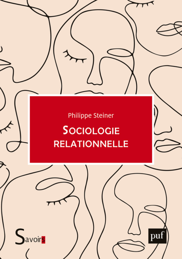 SOCIOLOGIE RELATIONNELLE - STEINER PHILIPPE - PUF