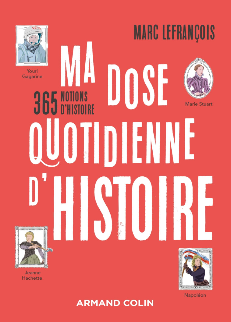 MA DOSE QUOTIDIENNE D'HISTOIRE - LEFRANCOIS MARC - ARMAND COLIN