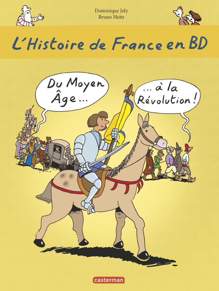 L'HISTOIRE DE FRANCE EN BD T2 DU MOYEN AGE A LA REVOLUTION - JOLY/HEITZ  DOMINIQU - CASTERMAN