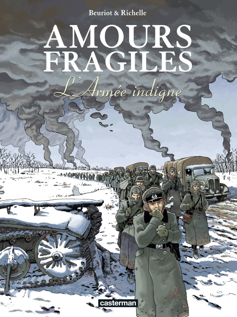 AMOURS FRAGILES T6 L'ARMEE INDIGNE - RICHELLE/BEURIOT - CASTERMAN