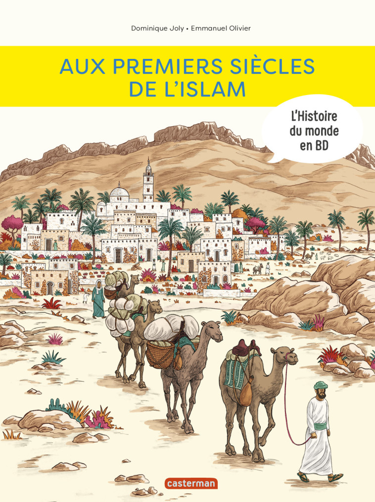 AUX PREMIERS SIECLES DE L'ISLAM - JOLY/OLIVIER - CASTERMAN