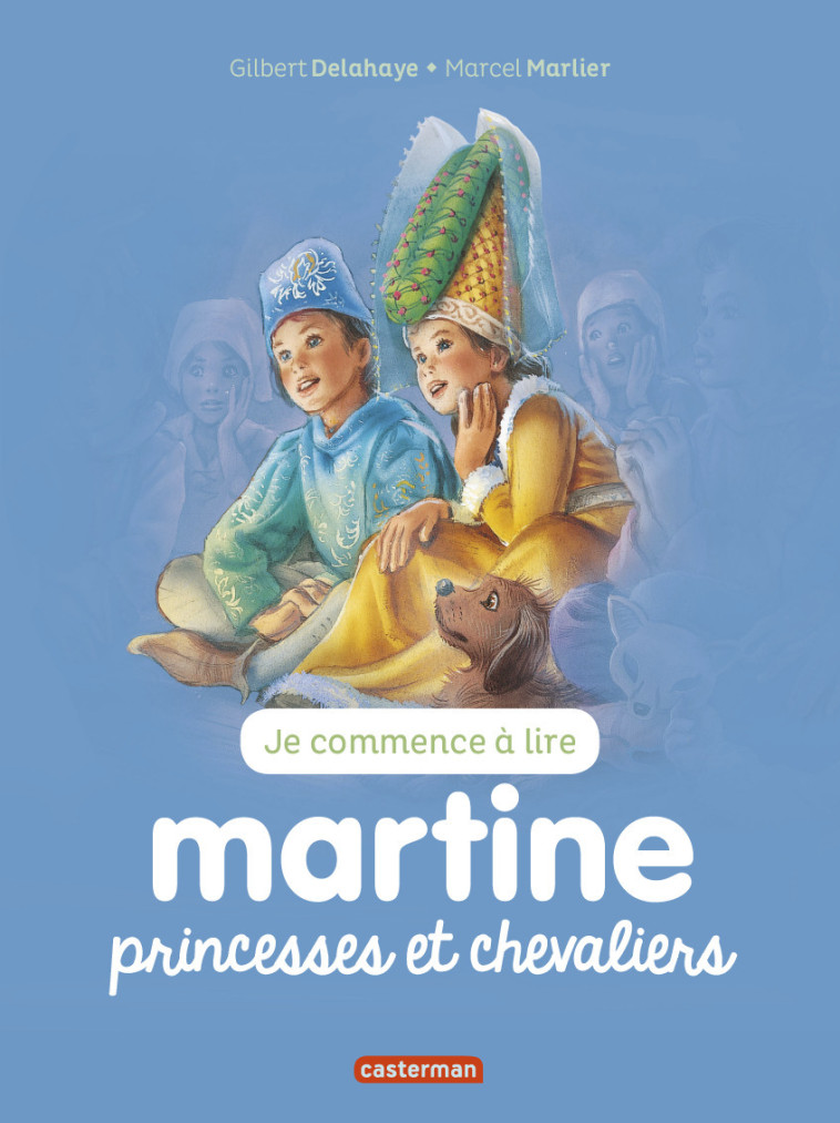 MARTINE PRINCESSES ET CHEVALIERS T24 - DELAHAYE/MARLIER - CASTERMAN