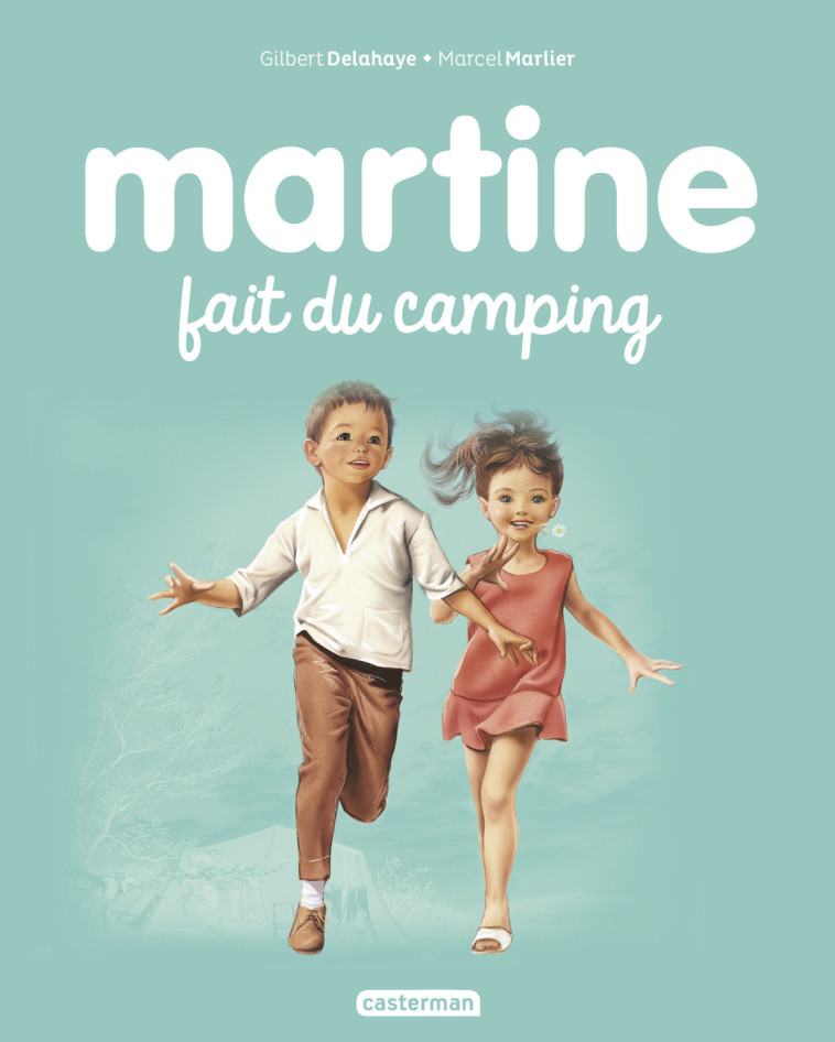 MARTINE FAIT DU CAMPING - DELAHAYE/MARLIER - CASTERMAN