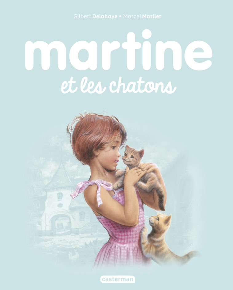 MARTINE ET LES CHATONS T44 - DELAHAYE/MARLIER - CASTERMAN