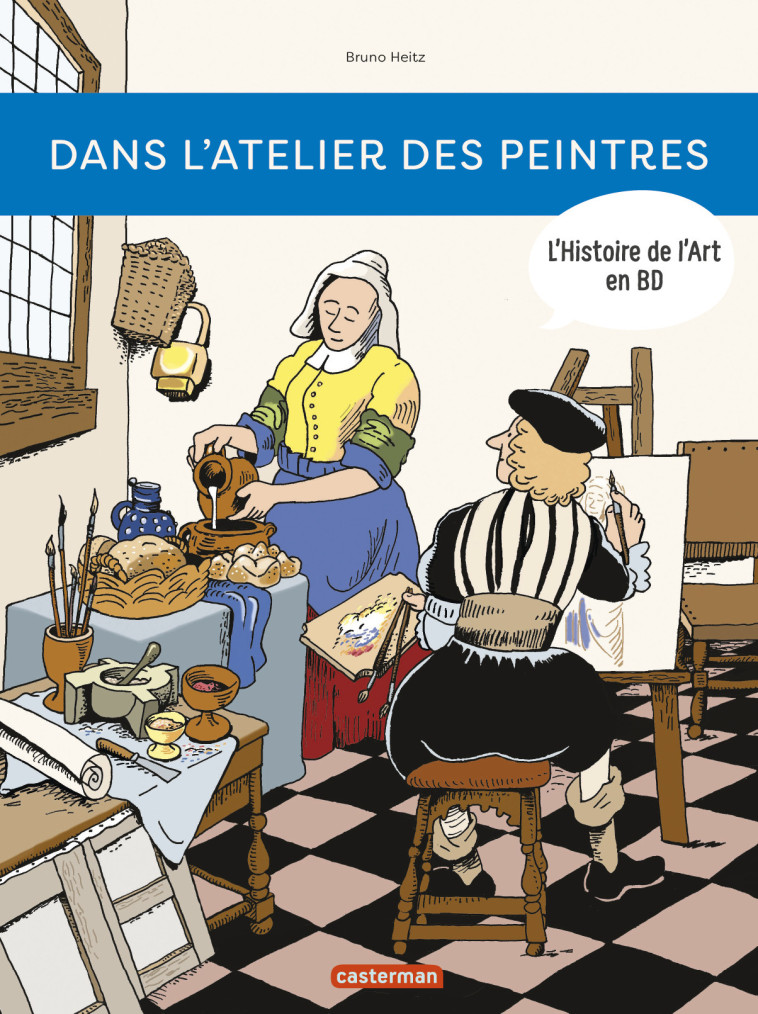 DANS L'ATELIER DES PEINTRES - HEITZ - CASTERMAN