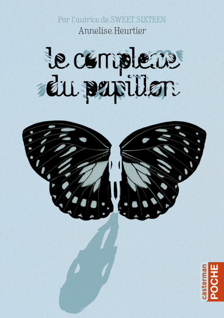 LE COMPLEXE DU PAPILLON - HEURTIER ANNELISE - CASTERMAN