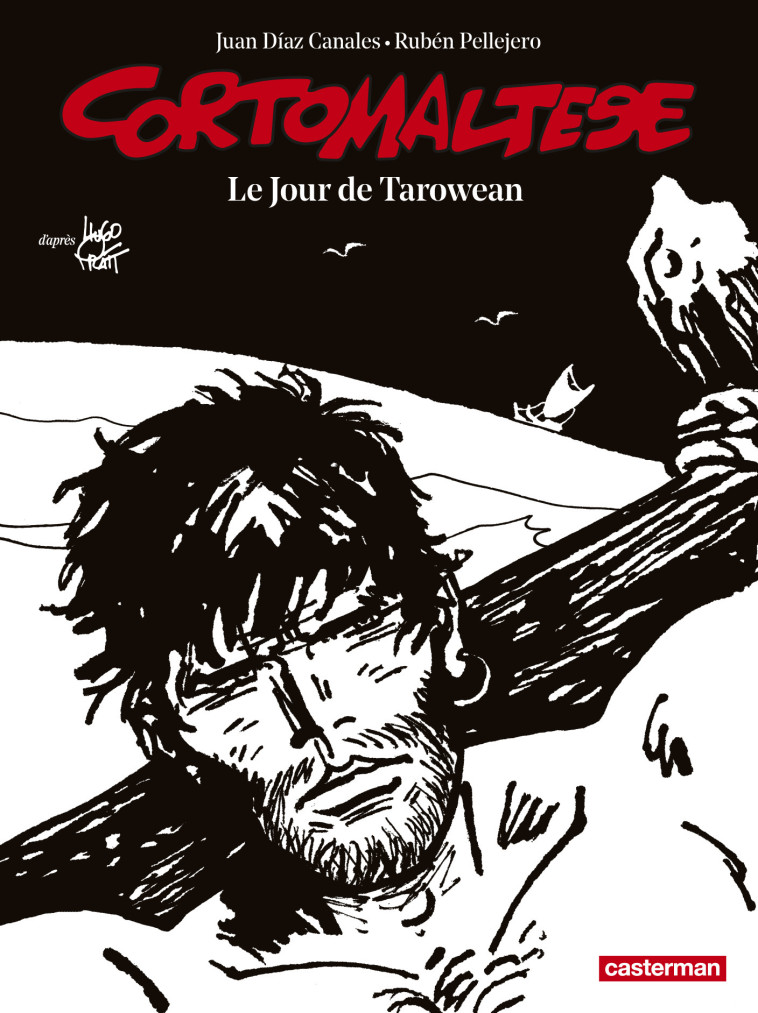 CORTO MALTESE - T15 - LE JOUR DE TAROWEAN - PRATT/CANALES - CASTERMAN