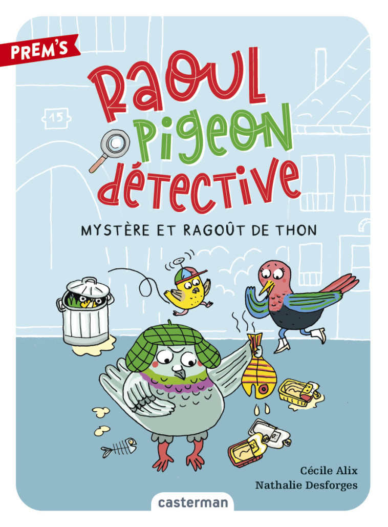 RAOUL PIGEON DETECTIVE T01 MYSTERE ET RAGOUT DE THON - ALIX/DESFORGES - CASTERMAN