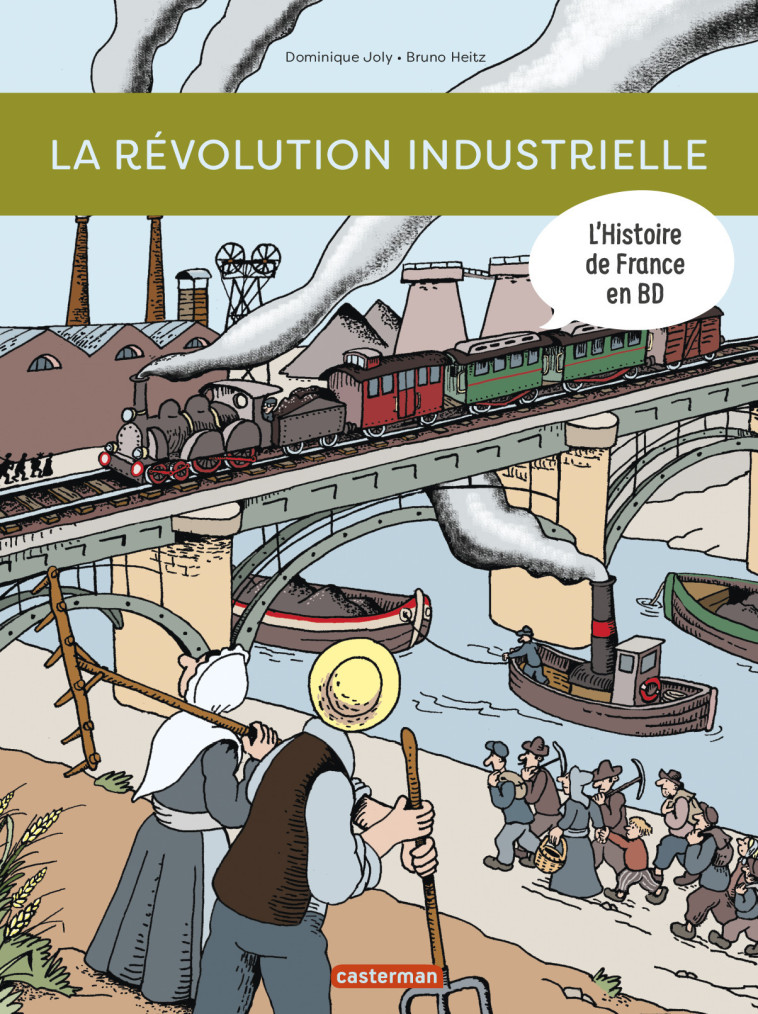 LA REVOLUTION INDUSTRIELLE - JOLY/HEITZ - CASTERMAN