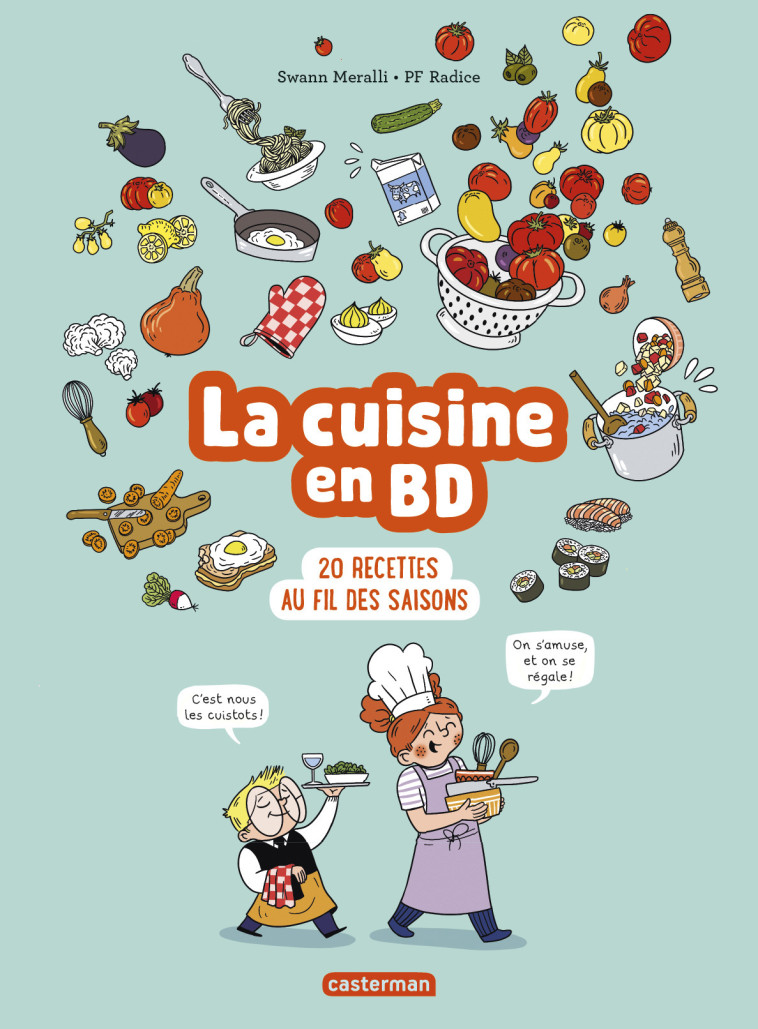 LA CUISINE EN BD 20 RECETTES AU FIL DES  SAISONS - MERALLI/RADICE - CASTERMAN