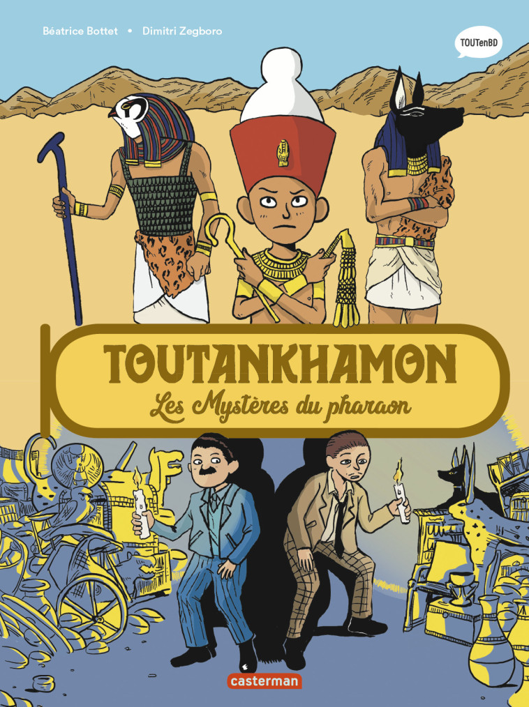 TOUTANKHAMON LES MYSTERES DU PHARAON - BOTTET/ZEGBORO - CASTERMAN