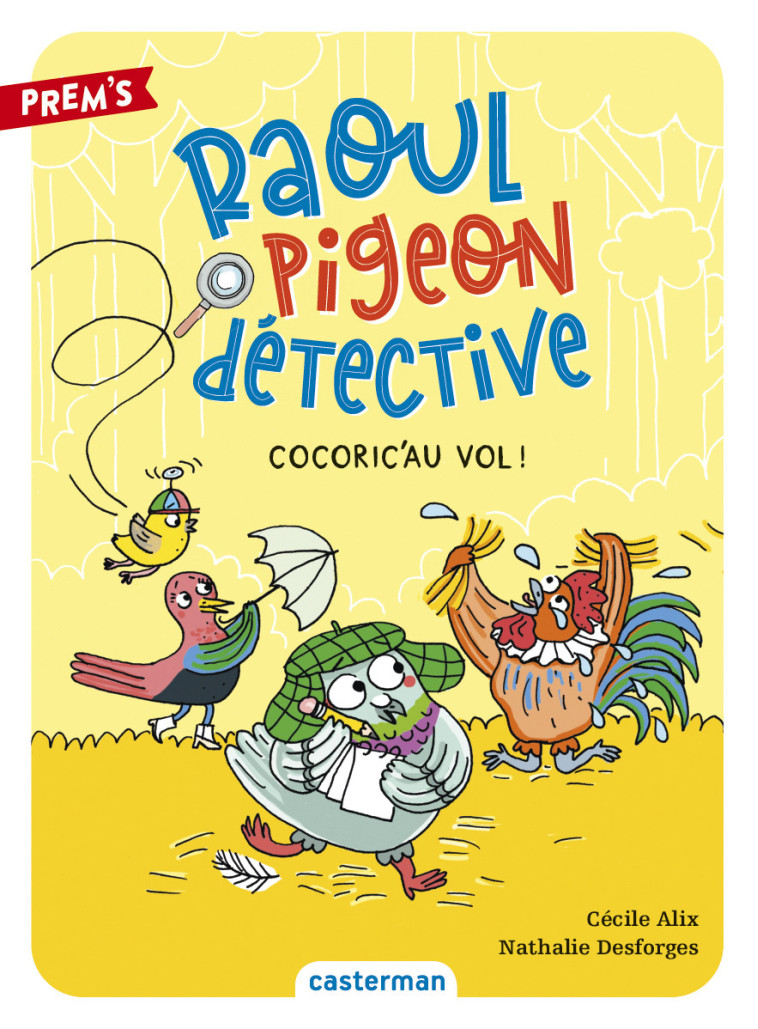 RAOUL PIGEON DETECTIVE T02 COCORIC'AU VOL - ALIX/DESFORGES - CASTERMAN