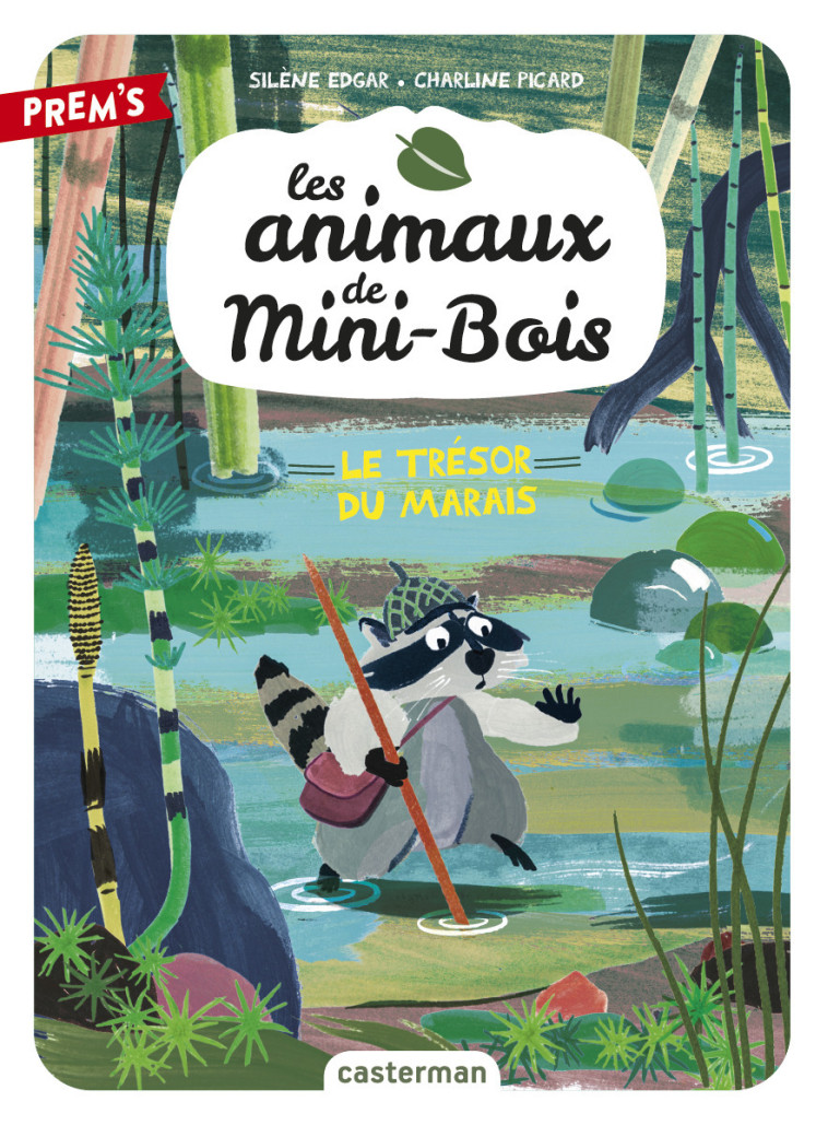 LES ANIMAUX DE MINI-BOIS T02 LE TRESOR DU MARAIS - EDGAR/PICARD - CASTERMAN