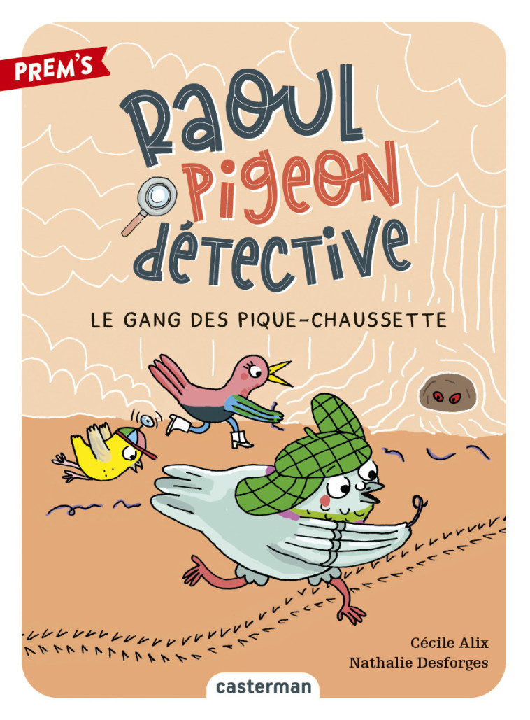 RAOUL PIGEON DETECTIVE T3 - LE GANG DES PIQUE-CHAUSSETTE - ALIX CECILE ET NATHA - CASTERMAN