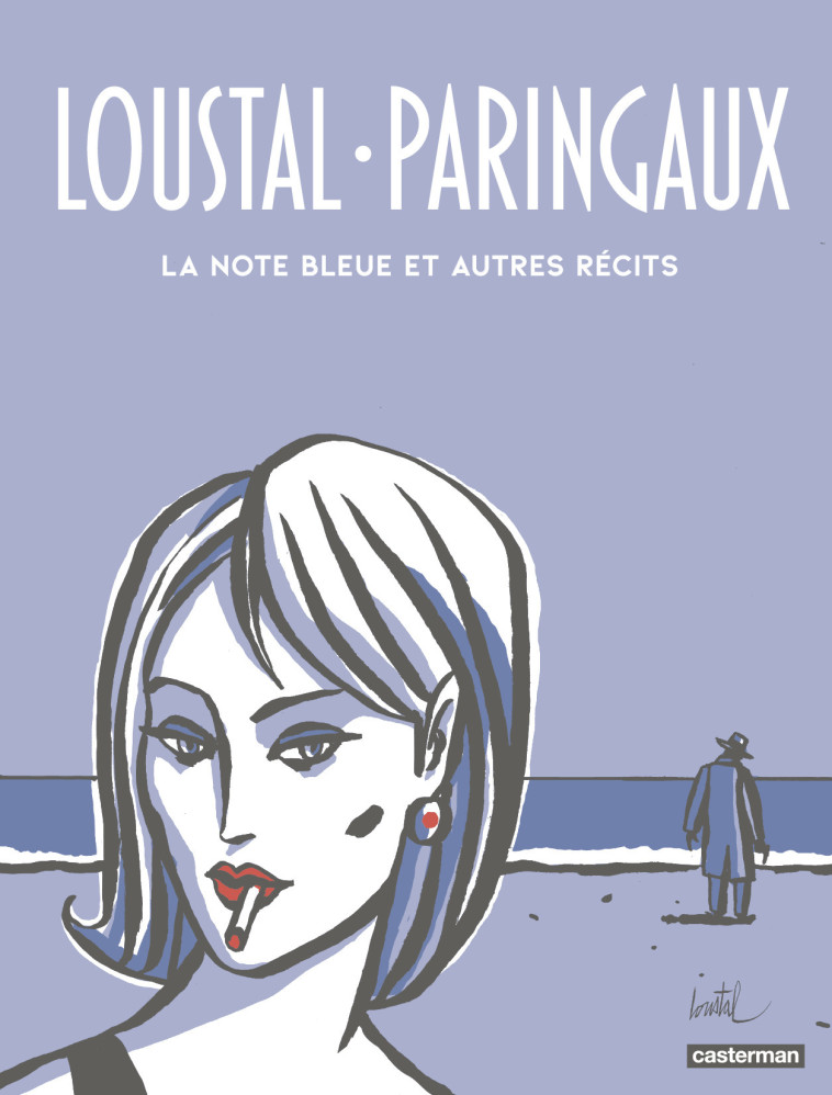 LOUSTAL ET PARINGAUX - LA NOTE BLEUE ET AUTRES RECITS - PARINGAUX/LOUSTAL - CASTERMAN