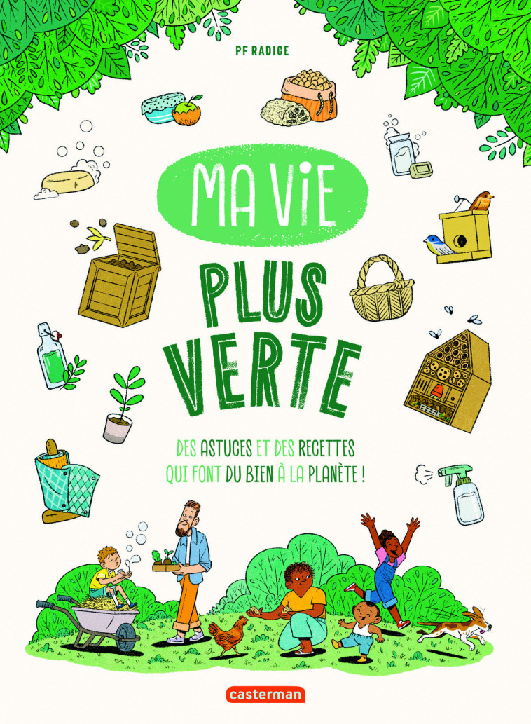 MA VIE PLUS VERTE - RADICE PF - CASTERMAN